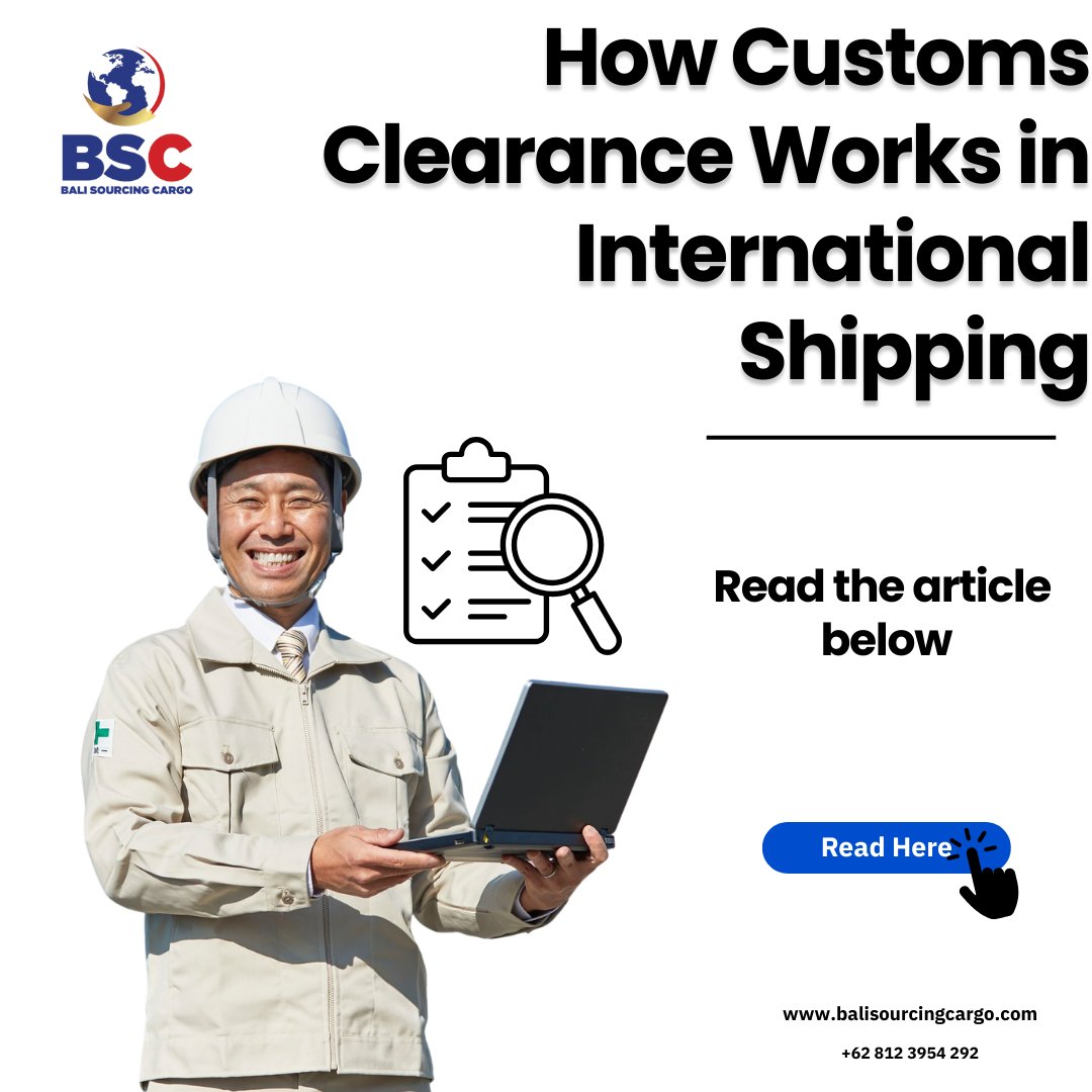 How Customs Clearance Works in International Shipping